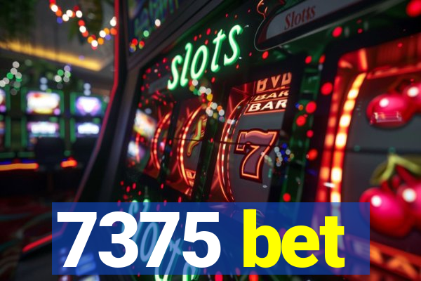 7375 bet